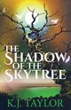 Shadow of the Skytree, Taylor K.J.