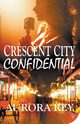 Crescent City Confidential, Rey Aurora