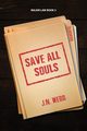 Save all Souls, Webb J.N.