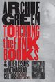 Torching the Fink Books and Other Essays on Vernacular Culture, Green Archie