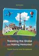 Traveling the Globe and Making Memories! Travel Journal and Scrapbook, Activinotes