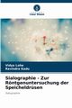 Sialographie - Zur Rntgenuntersuchung der Speicheldrsen, Lohe Vidya