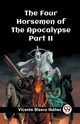 The Four Horsemen of the Apocalypse Part II, Ibanez Vicente Blasco