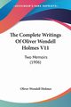 The Complete Writings Of Oliver Wendell Holmes V11, Holmes Oliver Wendell
