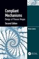 Compliant Mechanisms, Lobontiu Nicolae