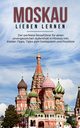 Moskau lieben lernen, Schneider Galina