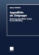 Jugendliche als Zielgruppe, Diekhof Andrea