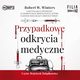 Przypadkowe odkrycia medyczne, Winters Robert W.