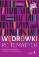 Wdrwki po tematach Przygotowanie do egzaminu smoklasisty z jzyka polskiego, Michakiewicz Teresa