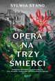 Opera na trzy mierci, Stano Sylwia