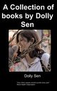 A Collection of books by Dolly Sen, Sen D