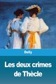 Les deux crimes de Th?cle, Delly