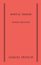 Mortal Terror, Brustein Robert