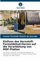 Einfluss des Harnstoff-Formaldehyd-Harzes auf die Verarbeitung von MDF-Platten, Azevedo Lisiane Fernanda Sime?o de