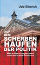 Auf dem Scherbenhaufen der Politik, Etterich Udo