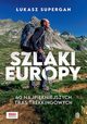 Szlaki Europy, Supergan ukasz