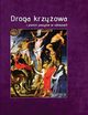 Droga krzyowa i pieni pasyjne w obrazach., 
