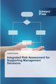 Integrated Risk Assessment for Supporting Management Decisions, Fekete Istvn