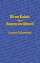 Sl an Eolais agus Eagna an Ghaeil,  Cadhlaigh Cormac