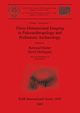 Three-Dimensional Imaging in Paleoanthropology and Prehistoric Archaeology, 