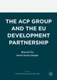 The ACP Group and the EU Development Partnership, 