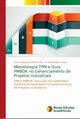 Metodologia TPM e Guia PMBOK no Gerenciamento de Projetos Industriais, Dantas de Oliveira Silva Osny