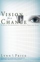 Vision for a Change, Price Lynn S.