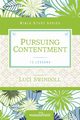 Pursuing Contentment, Women of Faith