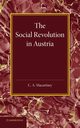 The Social Revolution in Austria, Macartney C. A.