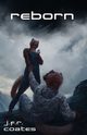 Reborn, Coates J.F.R.