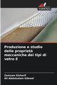 Produzione e studio delle propriet? meccaniche dei tipi di vetro E, Elsharif Zamzam