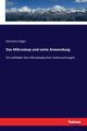 Das Mikroskop und seine Anwendung, Hager Hermann