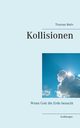 Kollisionen, Wehr Thomas