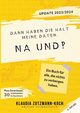 Dann haben die halt meine Daten. Na und?!, Zotzmann-Koch Klaudia