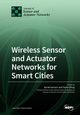 Wireless Sensor and Actuator Networks for Smart Cities, 