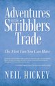 Adventures in the Scribblers Trade, Hickey Neil