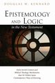 Epistemology and Logic in the New Testament, Kennard Douglas W.