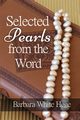 Selected Pearls from the Word, Hege Barbara White