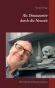 Als Dinosaurier durch die Neuzeit, Raap Torsten