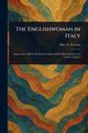The Englishwoman in Italy, Gretton G. Mrs.