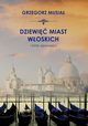 Dziewi woskich miast i inne opowieci, Musia Grzegorz