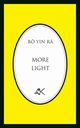 More Light, B Yin R, 