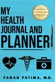 My Health Journal and Planner, Fatima Farah