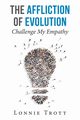 The Affliction of Evolution, Trott Lonnie