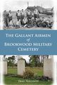 The Gallant Airmen of Brookwood Military Cemetery, Hollands Dean