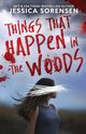 Things That Happen in the Woods, Sorensen Jessica