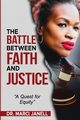 The Battle Between Faith and Justice, Janell Marci
