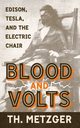 Blood and Volts, Metzger Th.