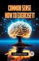 COMMON SENSE HOW TO EXERCISE IT, YORITOMO-TASHI
