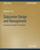 Datacenter Design and Management, Lee Benjamin C.